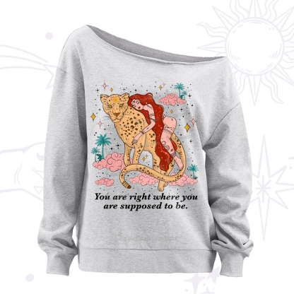 Purplehecate You Are Right Where You Are Supposed To Be Off The Shoulder Sweatshirt