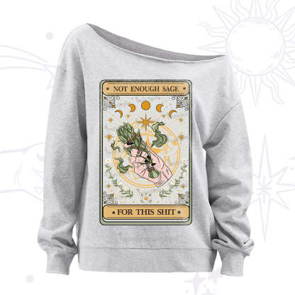 Purplehecate The Not Enough Sage For This Sh*t Tarot Off The Shoulder Sweatshirt