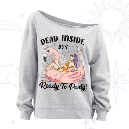 Purplehecate Dead Inside But Ready To Party Off The Shoulder Sweatshirt