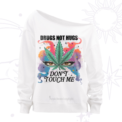 Purplehecate Drugs Not Hugs Off The Shoulder Sweatshirt