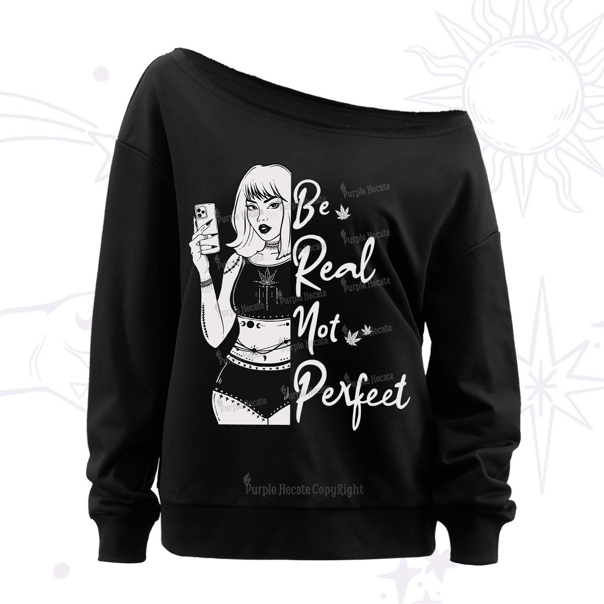 Purplehecate Be Real Not Ferfect Off The Shoulder Sweatshirt
