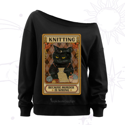 Purplehecate Knitting Because Murder Is Wrong Off The Shoulder Sweatshirt