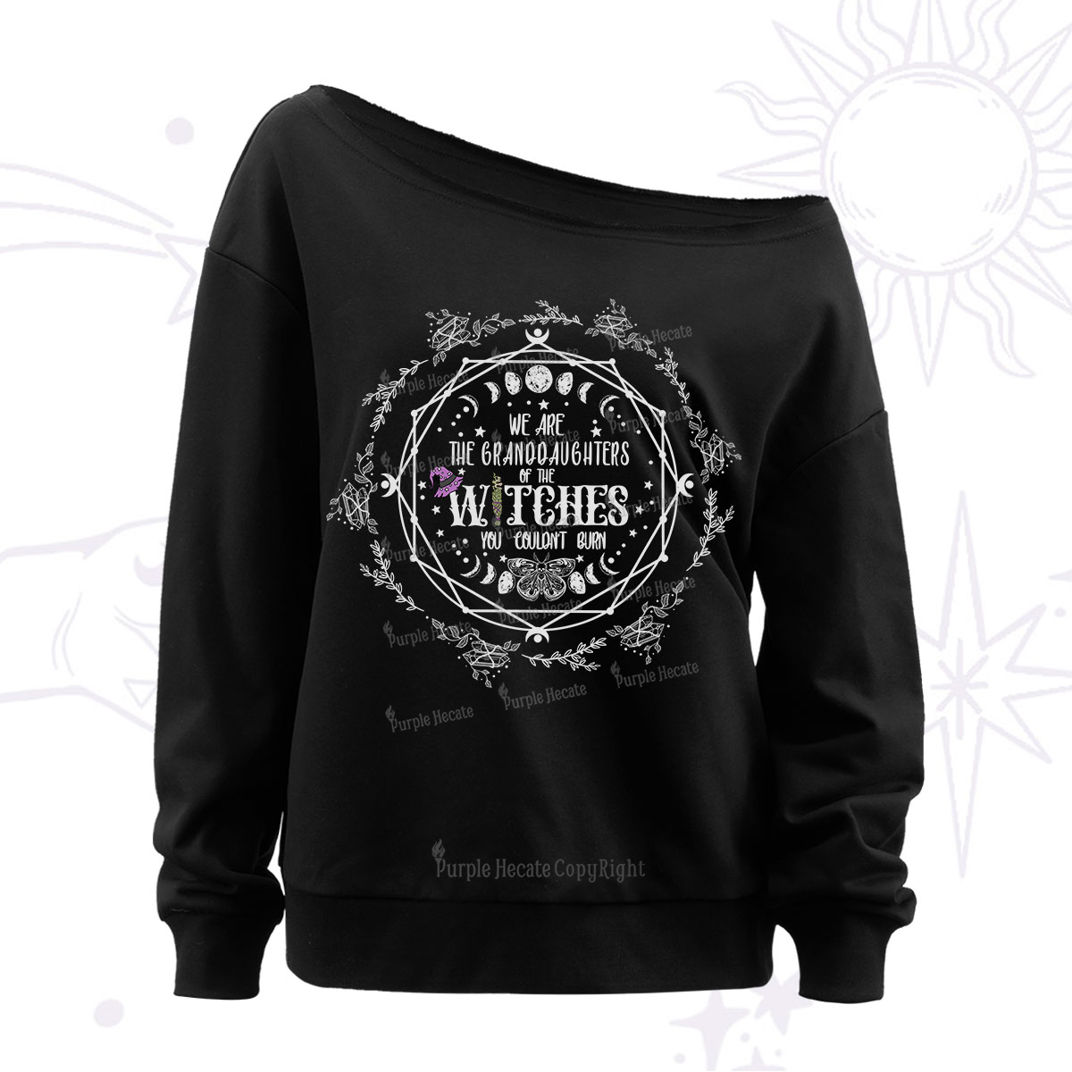 Purplehecate We Are the Granddaughters of the Witches You Could Not Burn Off The Shoulder Sweatshirt