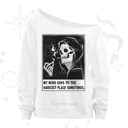 Purplehecate My Mind Goes To The Darkest Place Sometimes Off The Shoulder Sweatshirt