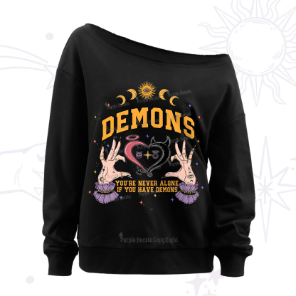 Purplehecate You're Never Alone If You Have Demons Off The Shoulder Sweatshirt
