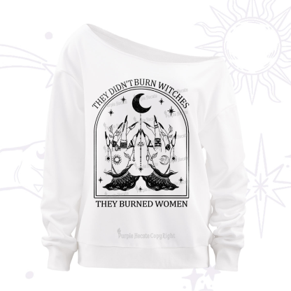 Purplehecate They Didn't Burn Witches Off The Shoulder Sweatshirt