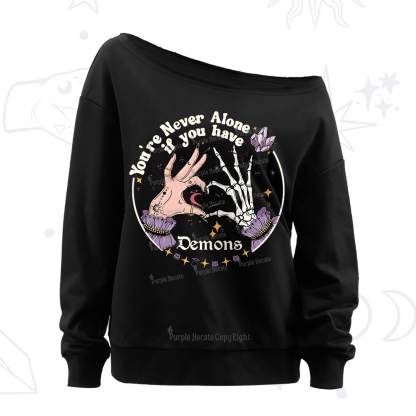 Purplehecate You're Never Alone If You Have Demons Off The Shoulder Sweatshirt