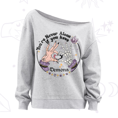 Purplehecate You're Never Alone If You Have Demons Off The Shoulder Sweatshirt