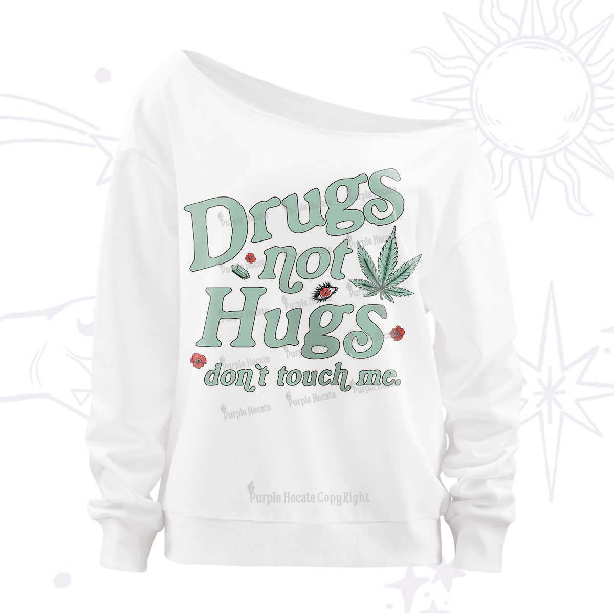 Purplehecate Sarcastic Weed Off The Shoulder Sweatshirt