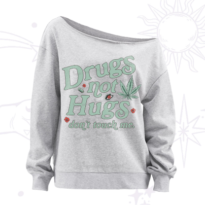 Purplehecate Sarcastic Weed Off The Shoulder Sweatshirt