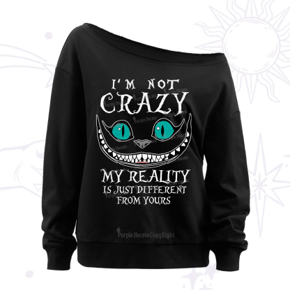 Purplehecate I'm Not Crazy My Reality Is Just Off The Shoulder Sweatshirt