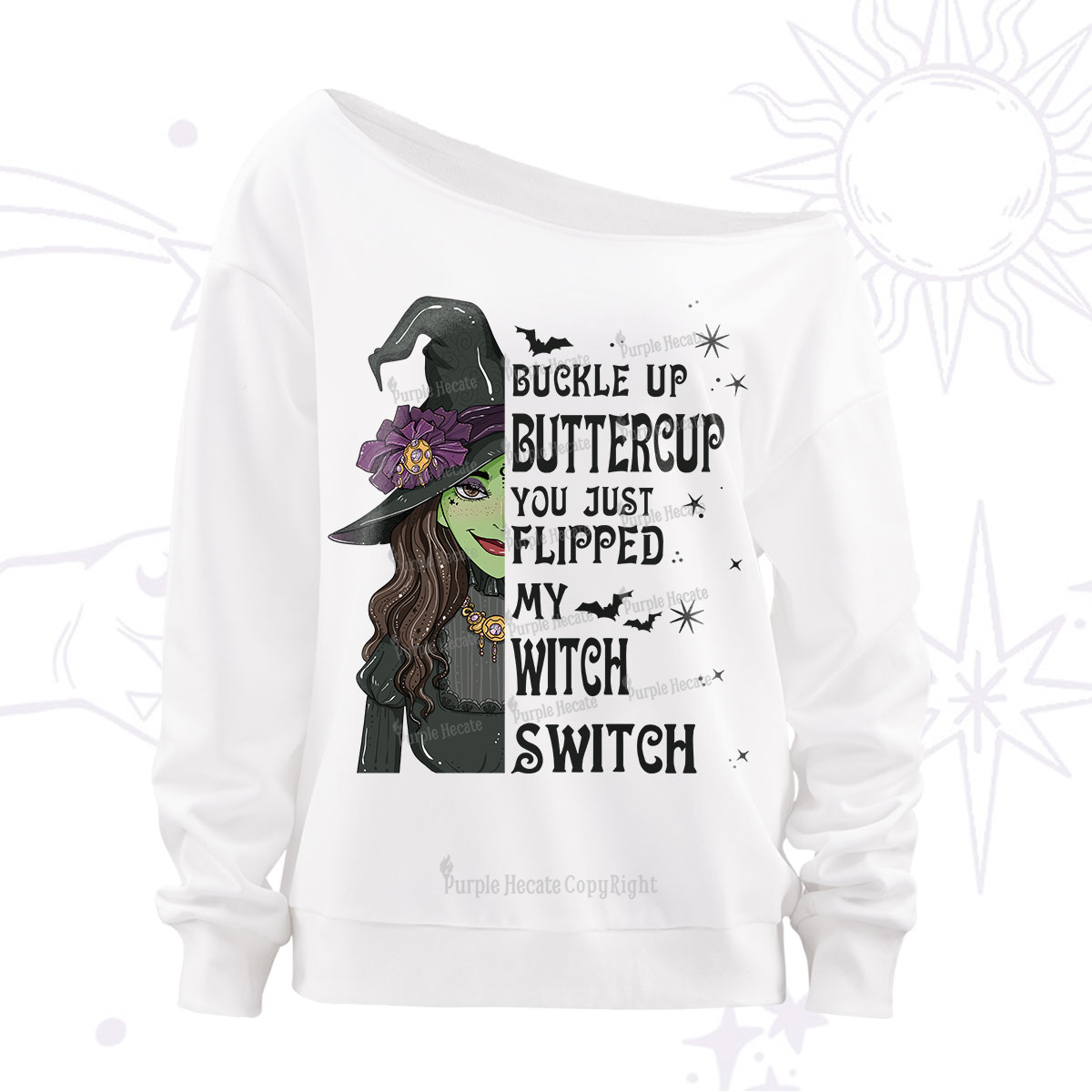 Purplehecate Buckle Up Buttercup You Just Flipped My Witch Switch Off The Shoulder Sweatshirt