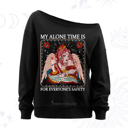 Purplehecate My Alone Time Is For Everyone's Safety Off The Shoulder Sweatshirt