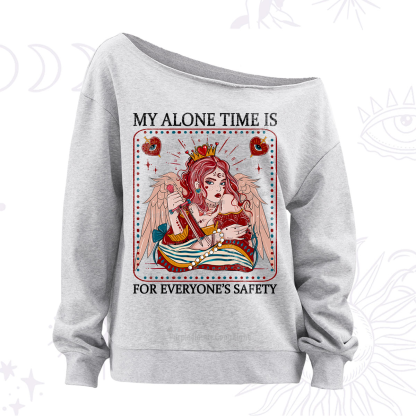 Purplehecate My Alone Time Is For Everyone's Safety Off The Shoulder Sweatshirt