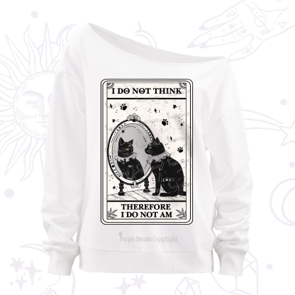 Purplehecate The I Do Not Think Therefore I Do Not Am Oracle Card Off The Shoulder Sweatshirt