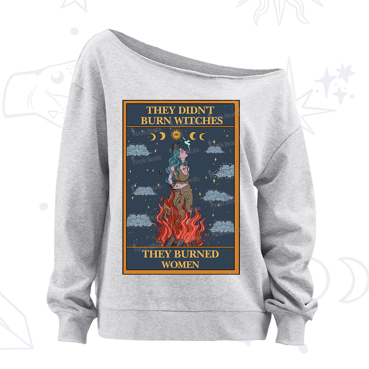 Purplehecate The They Didn't Burn Witches They Burned Women Oracle Card Off The Shoulder Sweatshirt