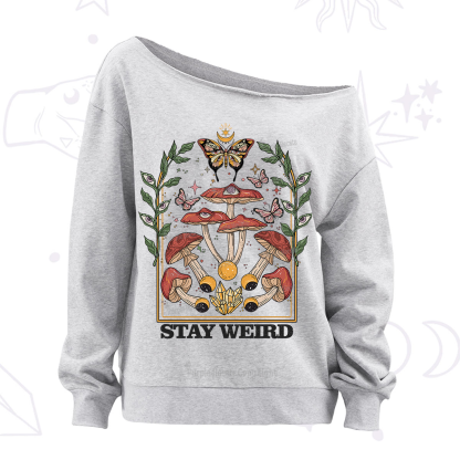 Purplehecate Stay Weird  Off The Shoulder Sweatshirt
