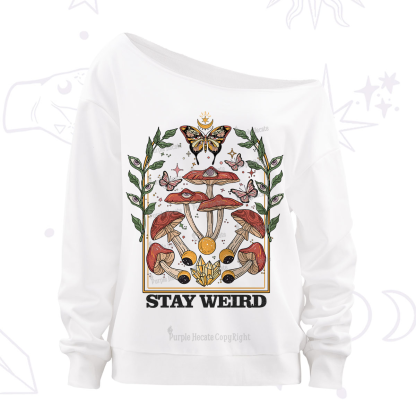 Purplehecate Stay Weird  Off The Shoulder Sweatshirt