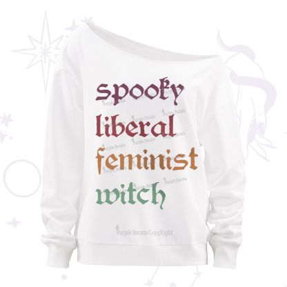 Purplehecate Spooky Liberal Feminist Witch Off The Shoulder Sweatshirt