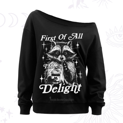 Purplehecate First Of All I'm A Delightful Funny Raccoon Off The Shoulder Sweatshirt