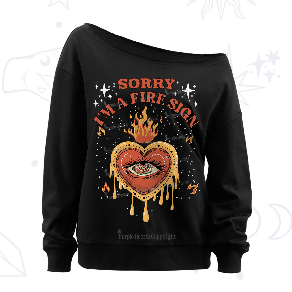 Purplehecate Sorry I'm A Fire Sign Off The Shoulder Sweatshirt