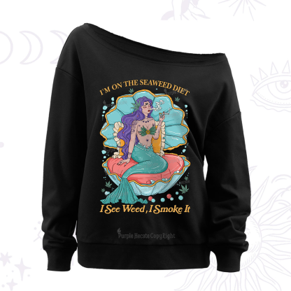 Purplehecate I See Weed I Smoke It Off The Shoulder Sweatshirt