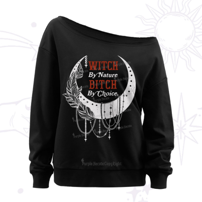 Purplehecate Witch By Nature Bitch By Choice Off The Shoulder Sweatshirt