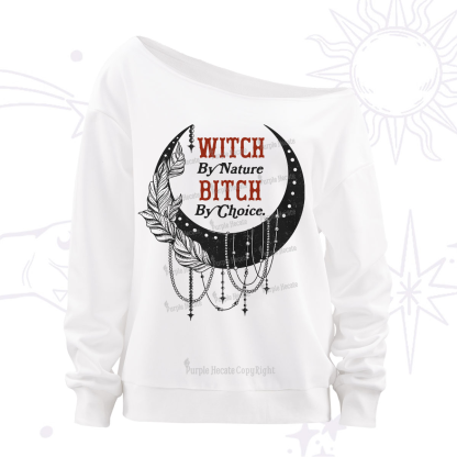 Purplehecate Witch By Nature Bitch By Choice Off The Shoulder Sweatshirt