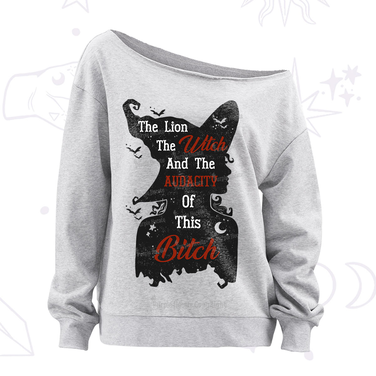 Purplehecate The Lion The Witch And The Audacity Of This Bitch Off The Shoulder Sweatshirt