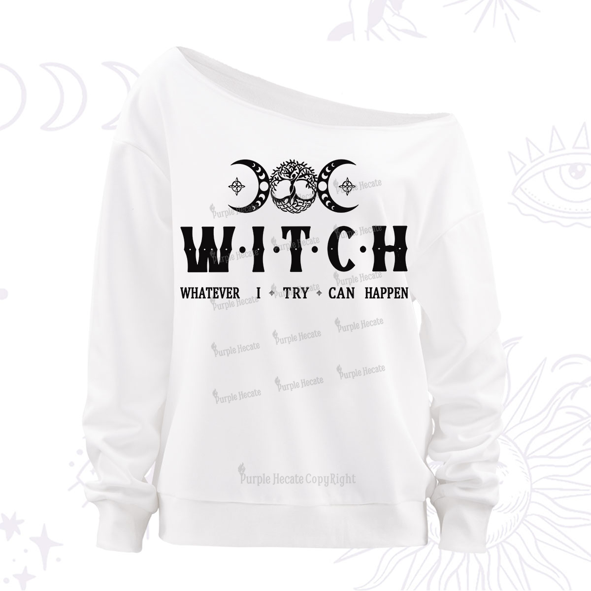 Purplehecate Witch Whatever I Try Can Happen Off The Shoulder Sweatshirt