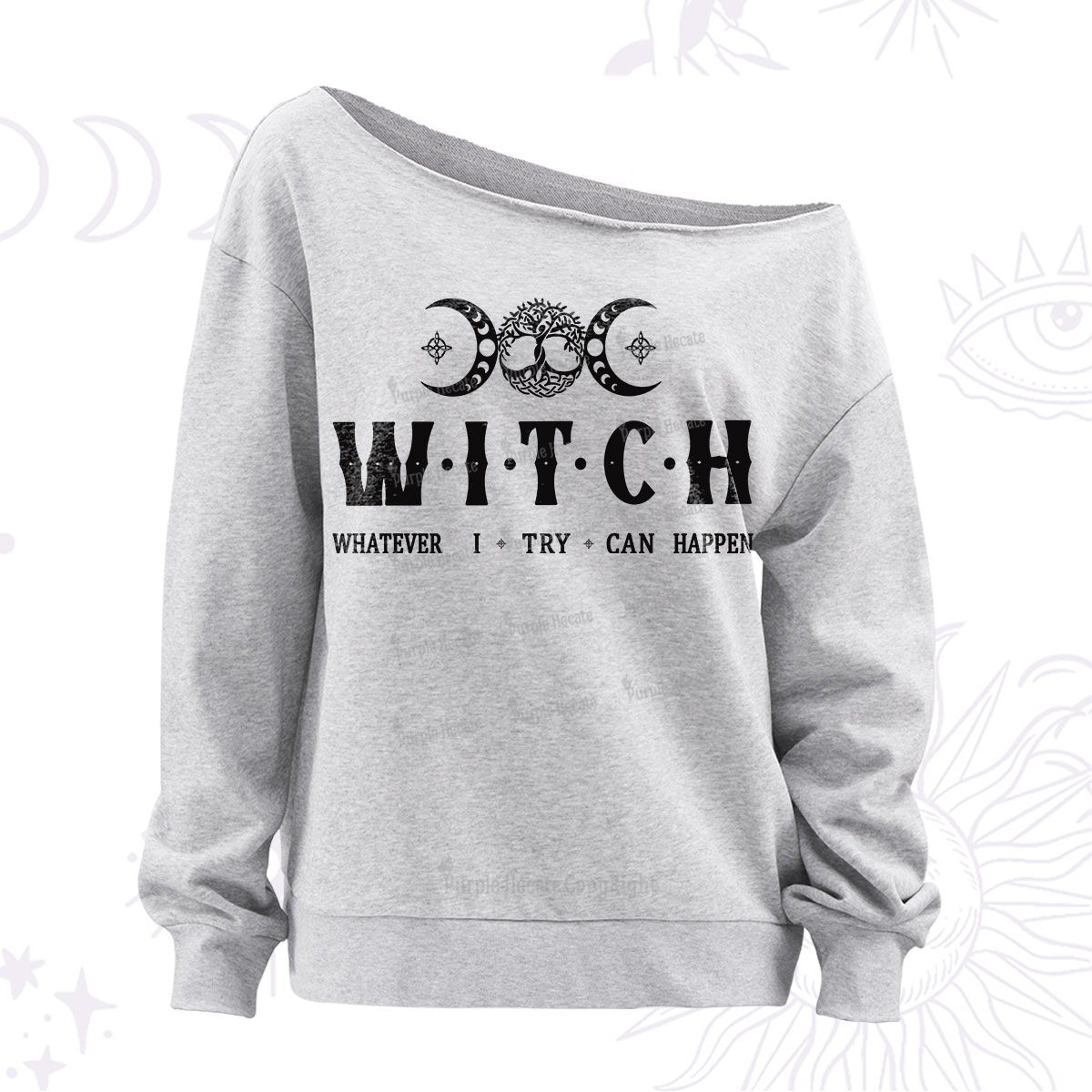 Purplehecate Witch Whatever I Try Can Happen Off The Shoulder Sweatshirt