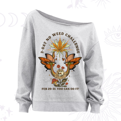 Purplehecate 3 Day No Weed Challenge Off The Shoulder Sweatshirt