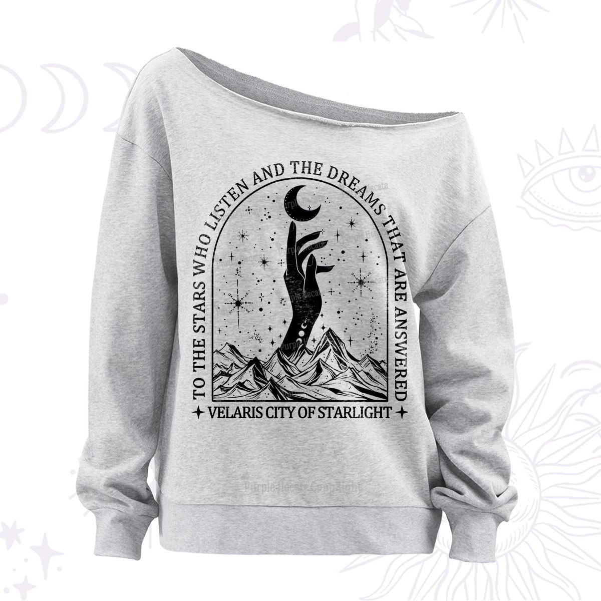 Purplehecate To The Stars Who Listen And The Dreams That Are Answered Off The Shoulder Sweatshirt
