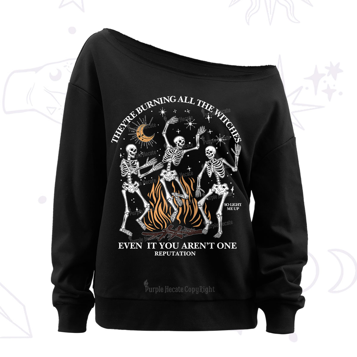 Purplehecate They're Burning All The Witches Even If You Aren't One Off The Shoulder Sweatshirt