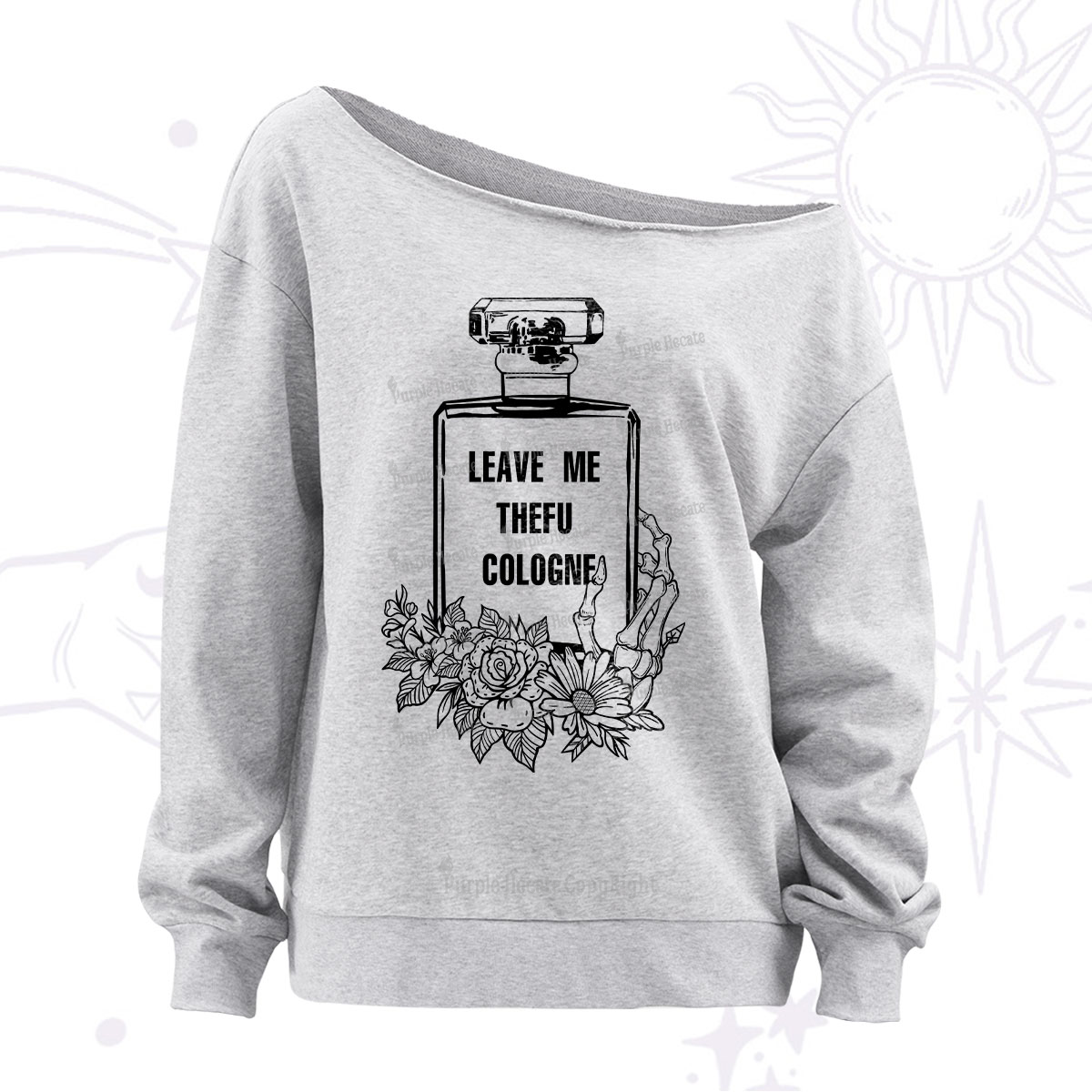 Purplehecate Leave Me The FU Cologne Off The Shoulder Sweatshirt