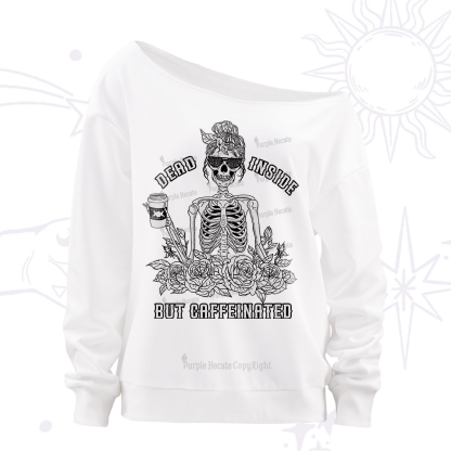 Purplehecate Dead Inside But Caffeinated Off The Shoulder Sweatshirt