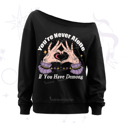 Purplehecate You're Never Alone If You Have Demons Off The Shoulder Sweatshirt