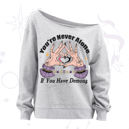 Purplehecate You're Never Alone If You Have Demons Off The Shoulder Sweatshirt