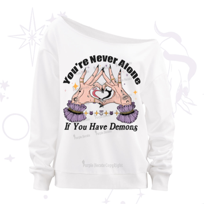 Purplehecate You're Never Alone If You Have Demons Off The Shoulder Sweatshirt
