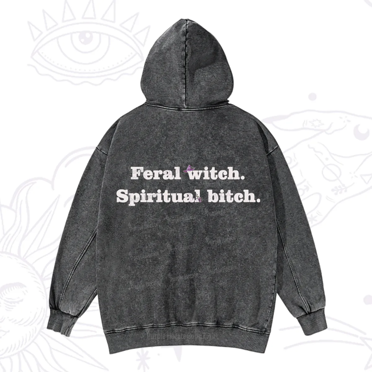 Purplehecate Feral Witch Spiritual Bitch Washed Hoodie