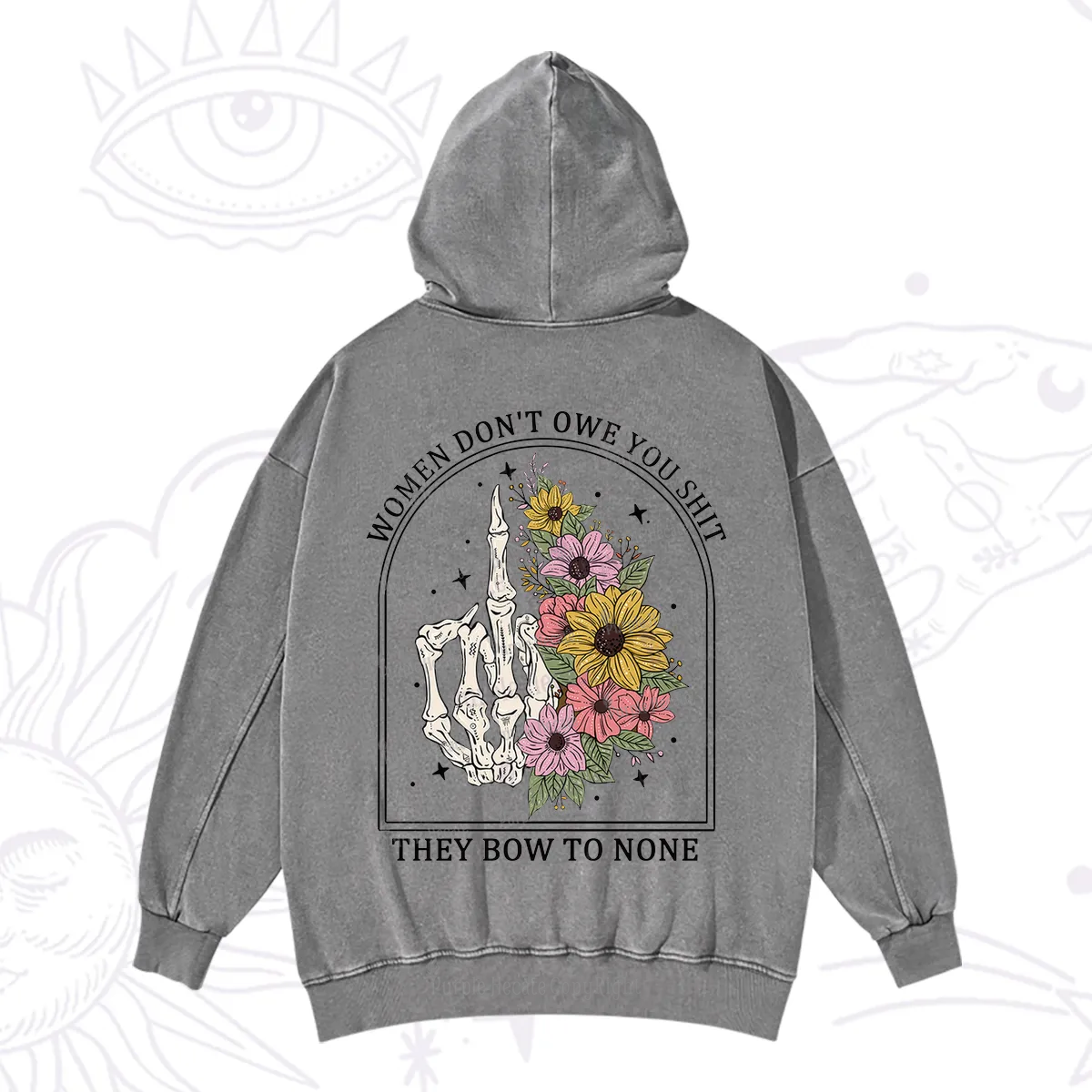 Purplehecate Women Don't Owe You Shit They Bow To None Washed Hoodie