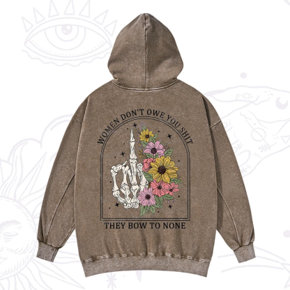 Purplehecate Women Don't Owe You Shit They Bow To None Washed Hoodie