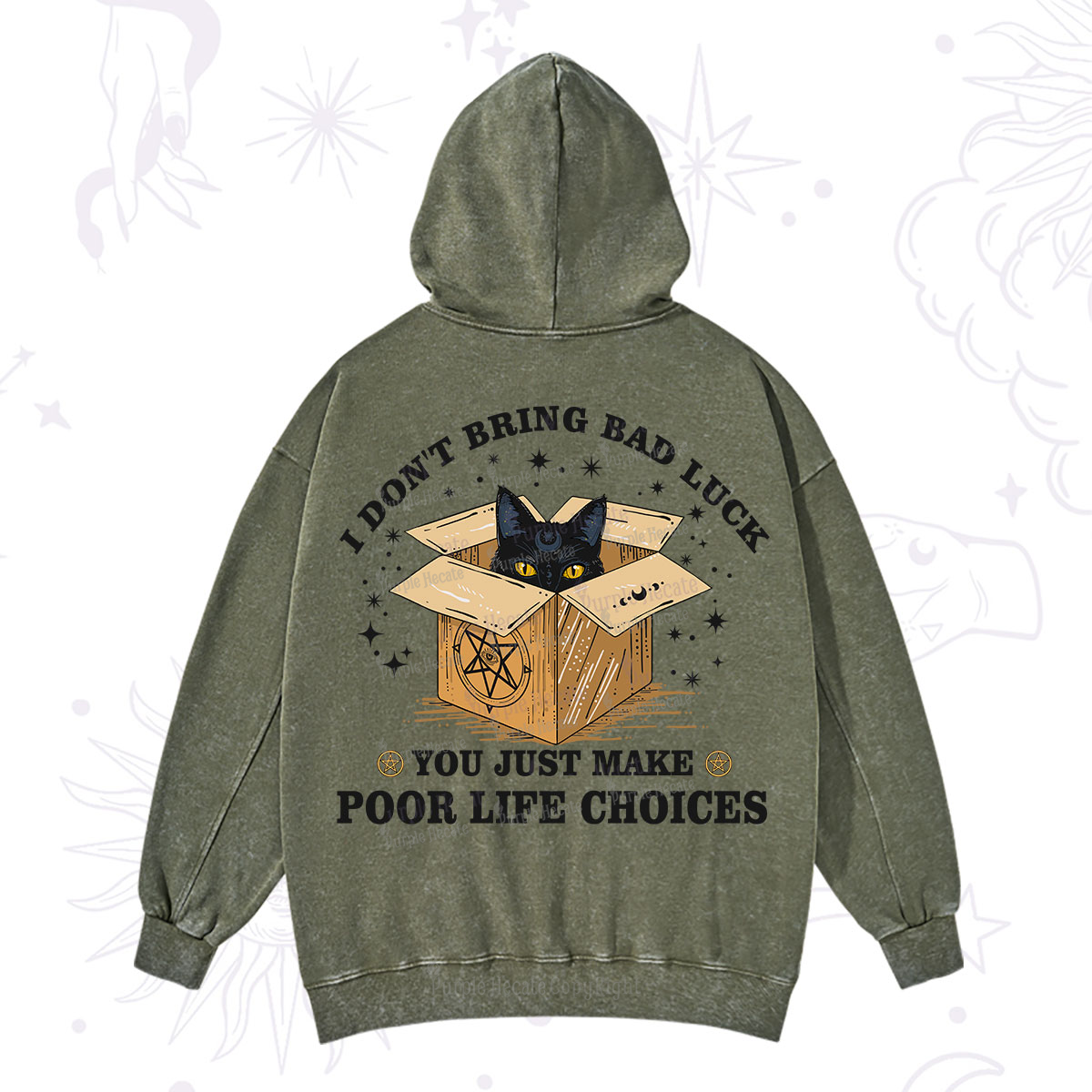 Purplehecate I Don't Bring Bad Luck You Just Make Poor Life Choices Washed Hoodie