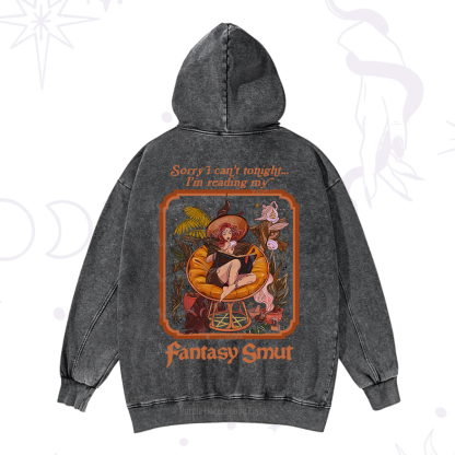 Purplehecate Sorry I Can't Tonight I'm Reading My Fantasy Smut Washed Hoodie