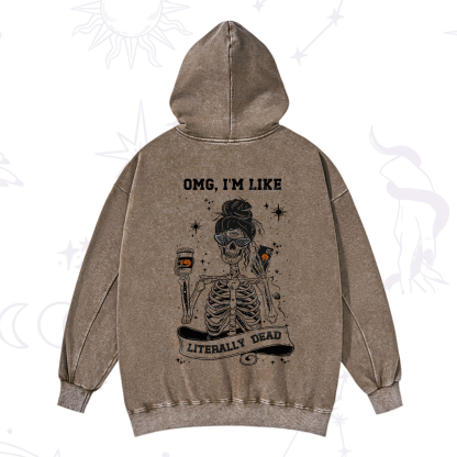 Purplehecate Omg I'm Like Literally Dead Halloween Washed Hoodie