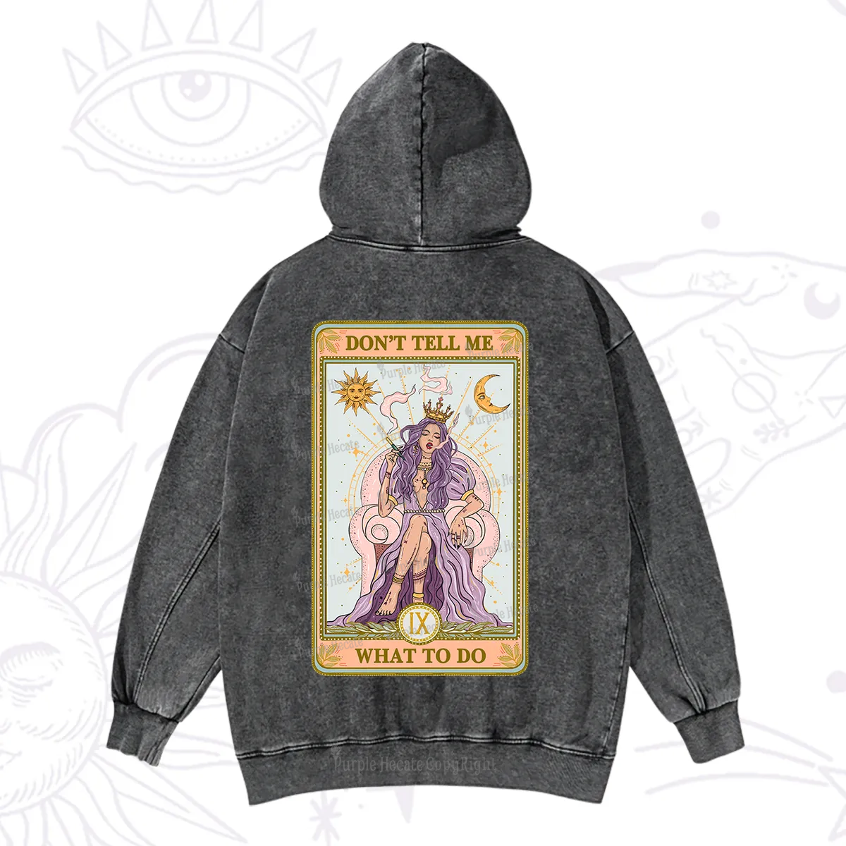 Purplehecate The Don't Tell Me What To Do Oracle Card Washed Hoodie