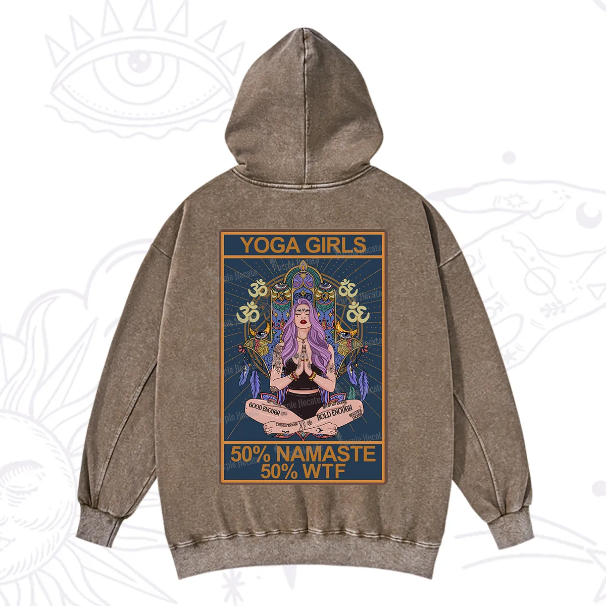 Purplehecate The Girls Yoga Shirt 50% Namaste 50% WTF Oracle Card Washed Hoodie