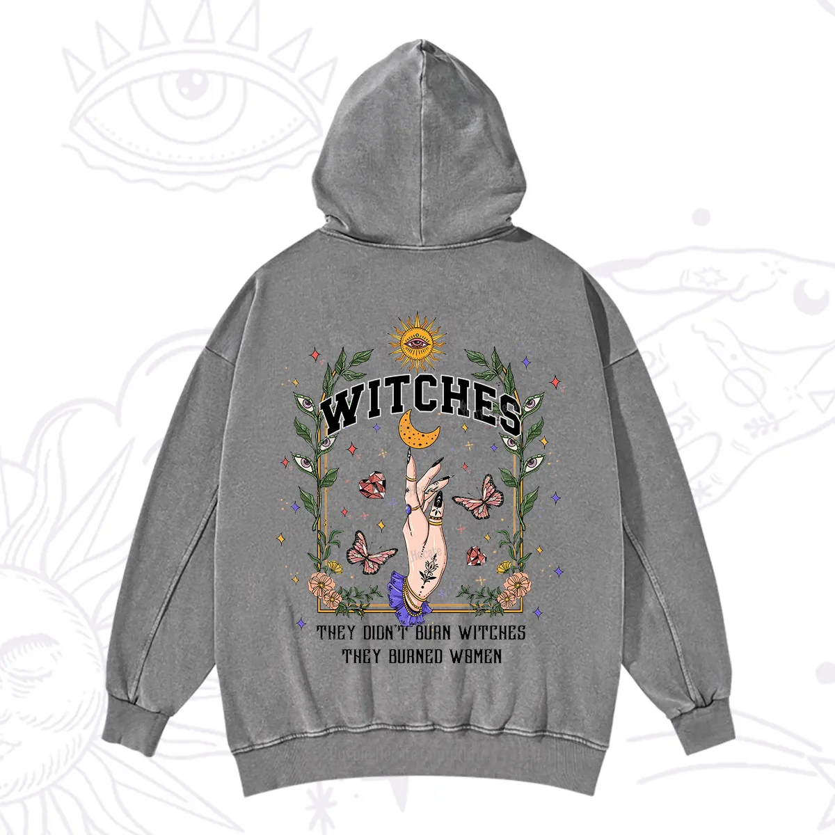 Purplehecate They Didn't Burn Witches They Burned Women Washed Hoodie