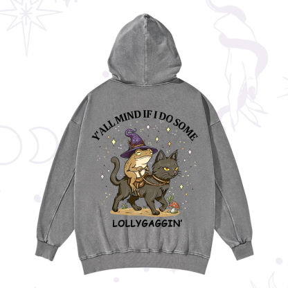 Purplehecate Y'all Mind If I Do Some Lollygaggin' Washed Hoodie