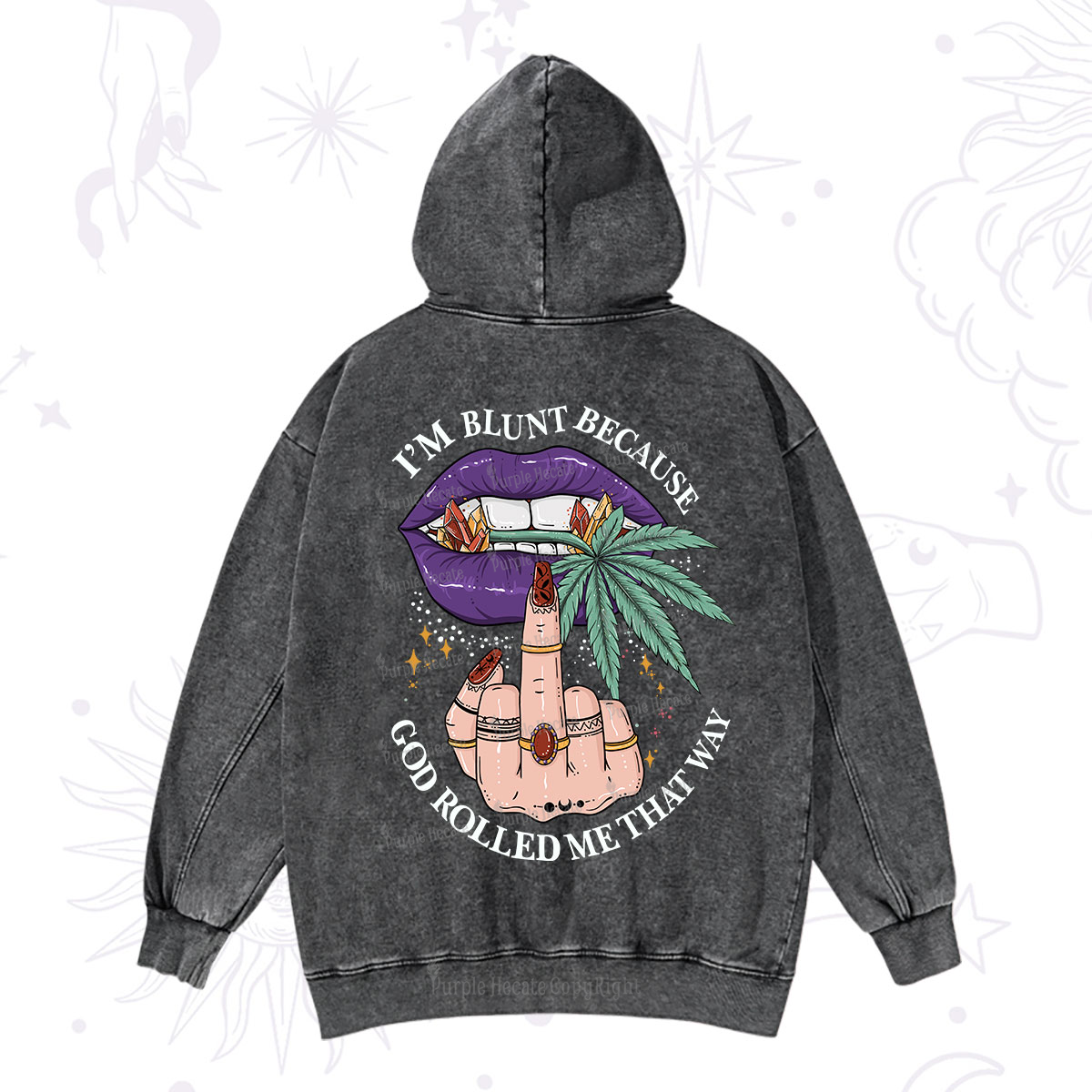 Purplehecate I'm Blunt Because God Rolled Me That Way Washed Hoodie